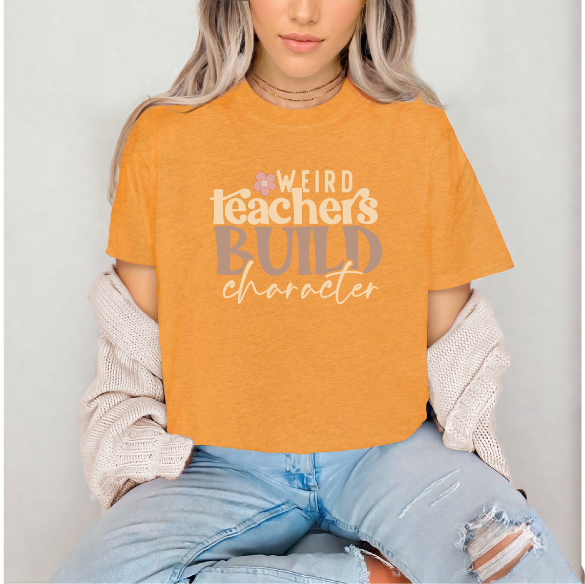 Weird Teachers Build Character