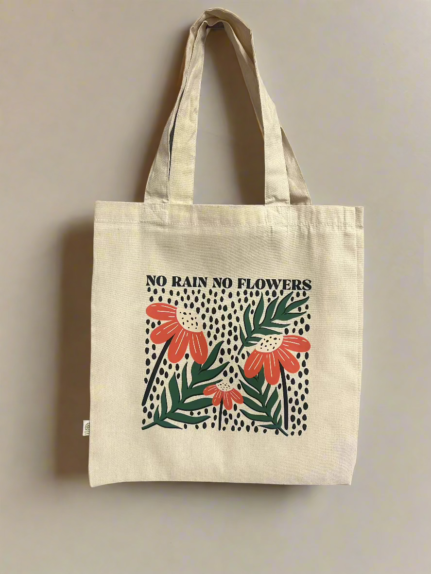 No Rain No Flowers Reusable Totes